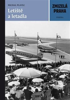 Obrázok Zmizelá Praha - Letiště a letadla