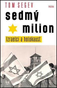 Obrázok Sedmý milion - Izraelci a holocaust