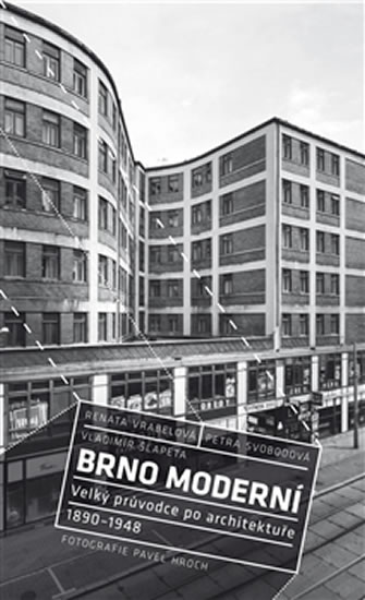 Obrazok Brno moderní - Velký průvodce po architektuře 1890–1948