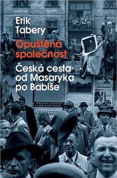 Obrázok Opuštěná společnost - Česká cesta od Masaryka po Babiše
