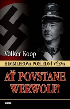 Obrázok Ať povstane Werwolf! - Himmlerova poslední výzva