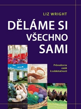 Obrázok Děláme si všechno sami - Průvodce na cestě k soběstačnosti