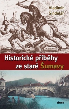 Obrázok Historické příběhy ze staré Šumavy