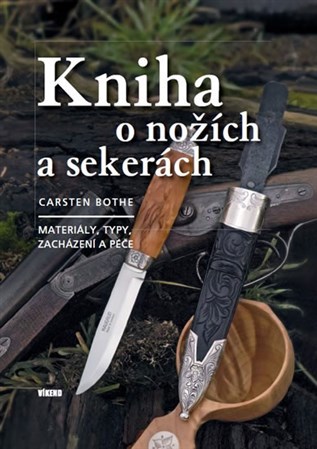 Obrázok Kniha o nožích a sekerách - Materiály, typy, zacházení a péče