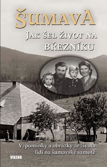 Obrázok Šumava - Jak šel život na Březníku