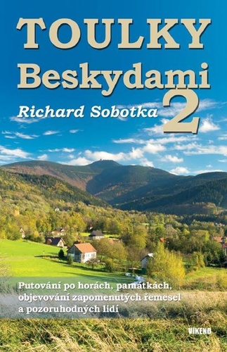 Obrázok Toulky Beskydami 2 - Putování po horách, památkách, objevování zapomenutých řemesel a pozoruhodných lidí