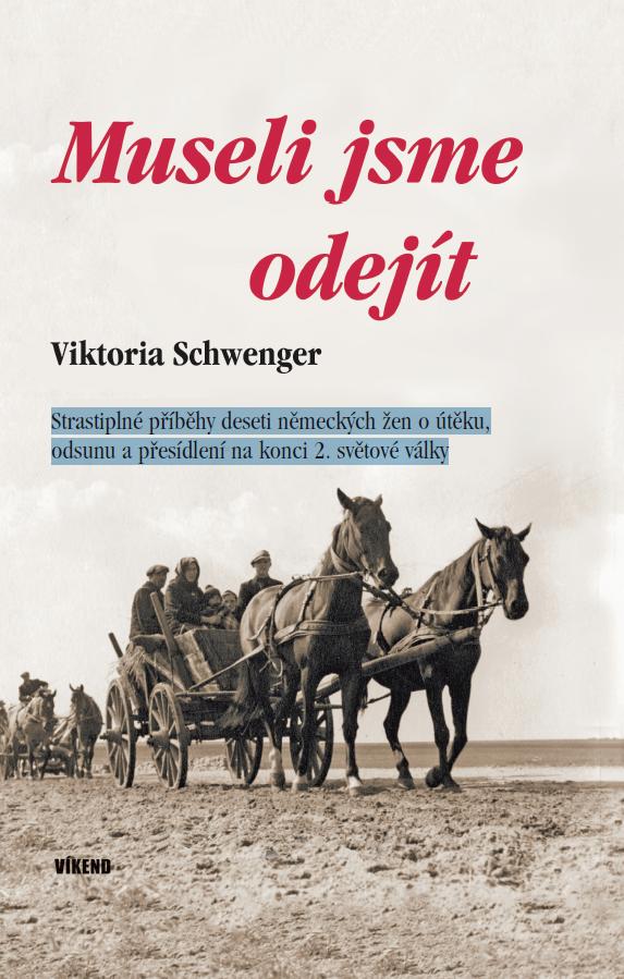 Obrázok Museli jsme odejít - Strastiplné příběhy deseti německých žen o útěku, odsunu a přesídlení na konci 2. světové války
