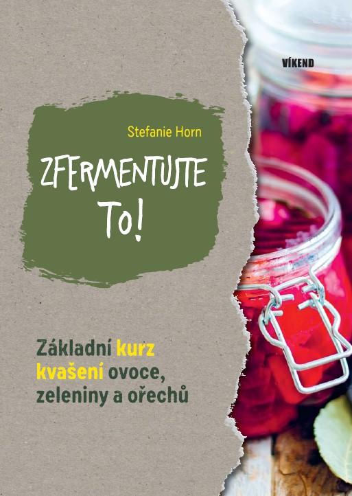Obrázok Zfermentujte to! - Základní kurz kvašení ovoce, zeleniny a ořechů