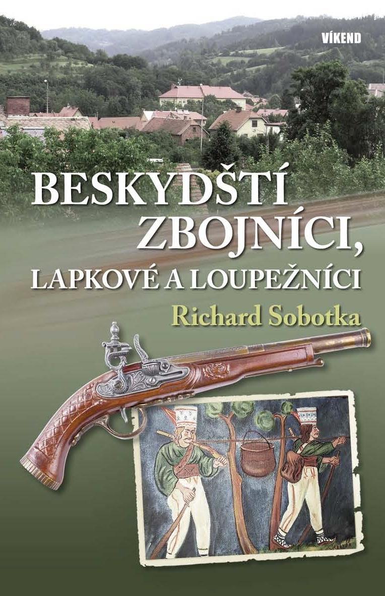 Obrázok Beskydští zbojníci, lapkové a loupežníci