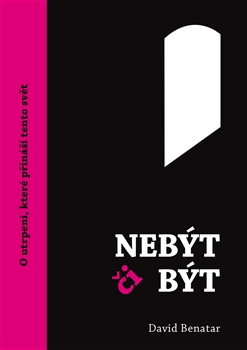 Obrazok Nebýt či být - O utrpení, které přináší tento svět