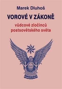 Obrázok Vorové v zákoně - vůdcové zločinců postsovětského světa