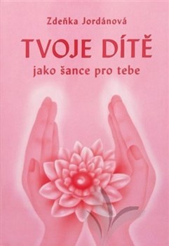 Obrázok Tvoje dítě jako šance pro tebe