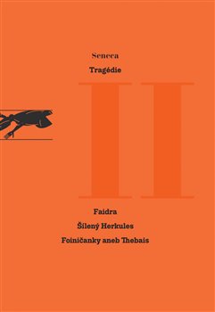 Obrazok Tragédie II - Faidra. Šílený Herkules. Foiničanky aneb Thebais.