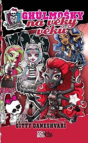Obrázok Monster High - Ghúlmošky na věky věků