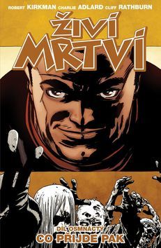 Obrázok Živí mrtví 18 - Co přijde pak