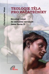 Obrazok Teologie těla pro začátečníky (3. vydání) - Stručný úvod do sexuální revoluce Jana Pavla II.