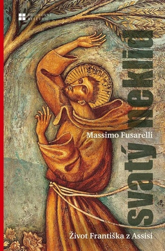 Obrazok Svatý neklid - Život Františka z Assisi
