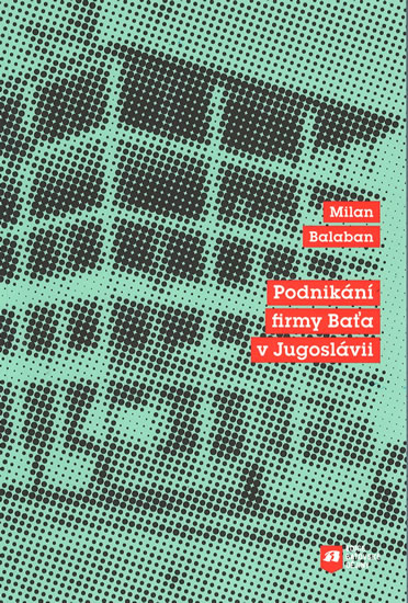 Obrázok Podnikání firmy Baťa v Jugoslávii