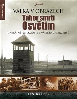 Obrázok Tábor smrti Osvětim - Válka v obrazech