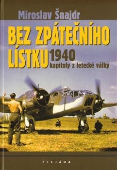Obrázok Bez zpátečního lístku 1940 - kapitoly z letecké války
