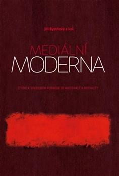 Obrázok Mediální moderna - Studie k soudobým for