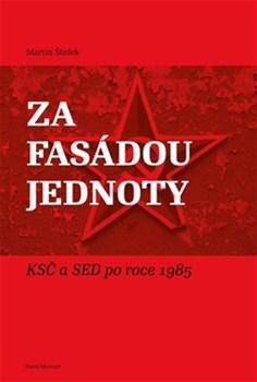 Obrázok Za fasádou jednoty - KSČ a SED po roce 1