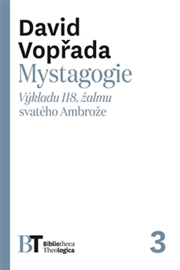 Obrázok Mystagogie - Výkladu 118. žalmu svatého