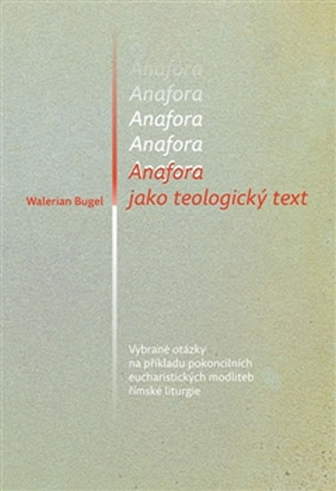 Obrázok Anafora jako teologický text - Vybrané o
