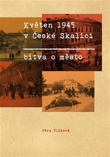 Obrázok Květen 1945 v České Skalici - Bitva o mě
