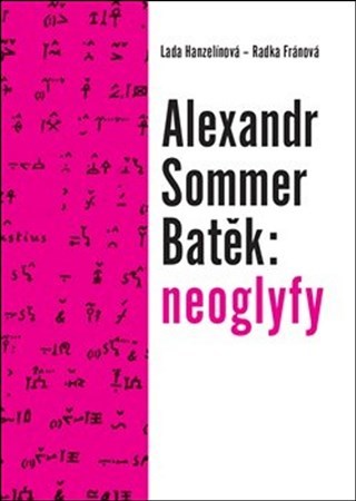 Obrázok Alexandr Sommer Batěk: neoglyfy