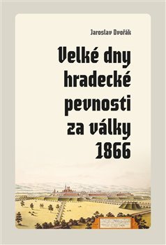 Obrázok Velké dny hradecké pevnosti za války 186