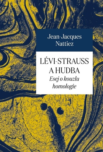 Obrázok Lévi-Strauss a hudba - Esej o kouzlu homologie