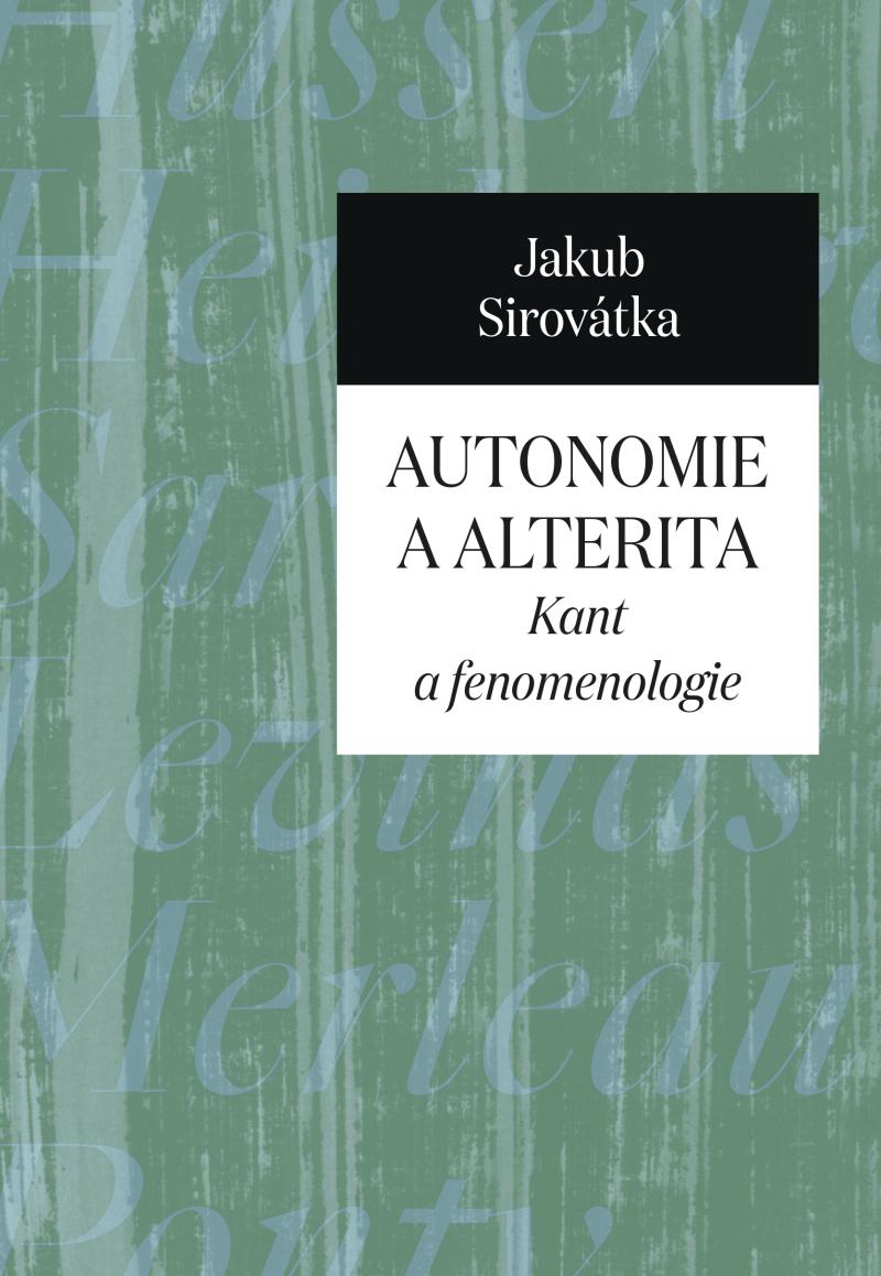 Obrázok Autonomie a alterita - Kant a fenomenologie