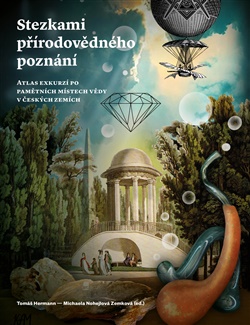 Obrazok Stezkami přírodovědného poznání - Atlas exkurzí po pamětních místech vědy v českých zemích