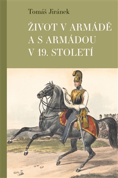 Obrazok Život v armádě a s armádou v 19. století
