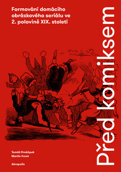 Obrázok Před komiksem - Formování domácího obrázkového seriálu ve 2. polovině XIX. století