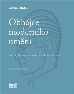 Obrázok Obhájce moderního umění - Jindřich Chalupecký v kontextu 30. a 40. let 20. století