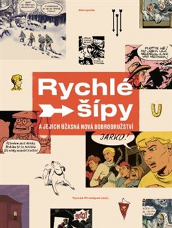 Obrazok Rychlé šípy a jejich úžasná nová dobrodružství