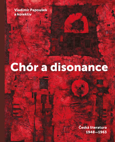 Obrázok Chór a disonance - Česká literatura 1947-1963