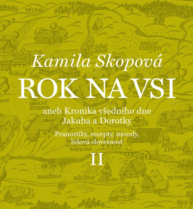 Obrázok Rok na vsi aneb Kronika všedního dne Jakuba a Dorotky - Pranostiky, recepty, návody, lidová slovesnost II.