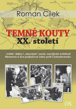 Obrázok Temné kouty XX. století aneb Historická mozaika: události, zákulisí, osudy