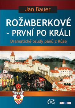 Obrázok Rožmberkové - první po králi aneb Dramatické osudy pánů z Růže