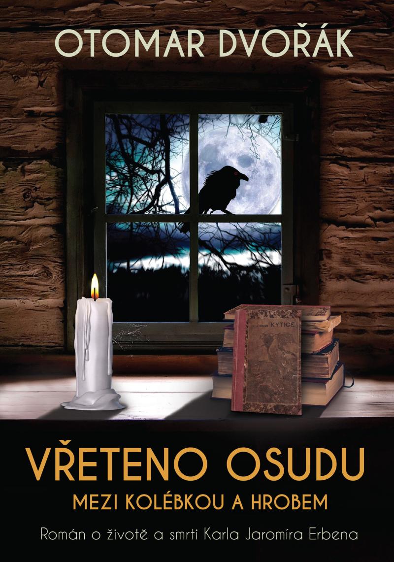 Obrázok Vřeteno osudu: Mezi kolébkou a hrobem - Román o životě a smrti Karla Jaromíra Erbena