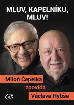 Obrazok Mluv, kapelníku, mluv! - Miloň Čepelka zpovídá Václava Hybše
