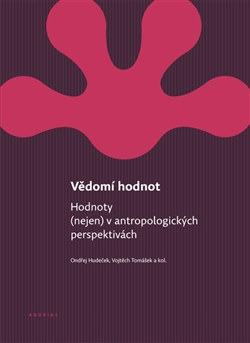Obrazok Vědomí hodnot - Hodnoty (nejen) v antropologických perspektivách