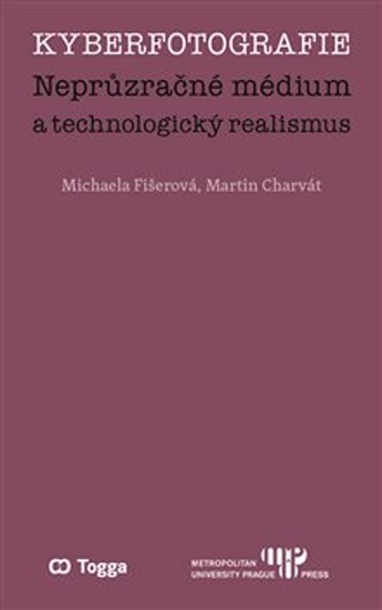 Obrazok Kyberfotografie - Neprůzračné médium a technologický realismus