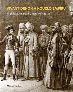 Obrazok Vivant Denon a kouzlo empíru - Napoleonova hvězda, která oživuje duši