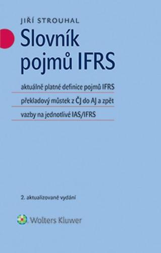 Obrázok Slovník pojmů IFRS: aktuálně platné definice pojmů IFRS překladový můstek z ČJ do AJ a zpět vazby na jednotlivé IAS/IFRS
