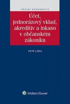 Obrázok Účet, jednorázový vklad, akreditiv a inkaso v občanském zákoníku