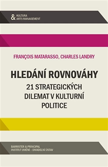 Obrázok Hledání rovnováhy - 21 strategických dilemat v kulturní politice